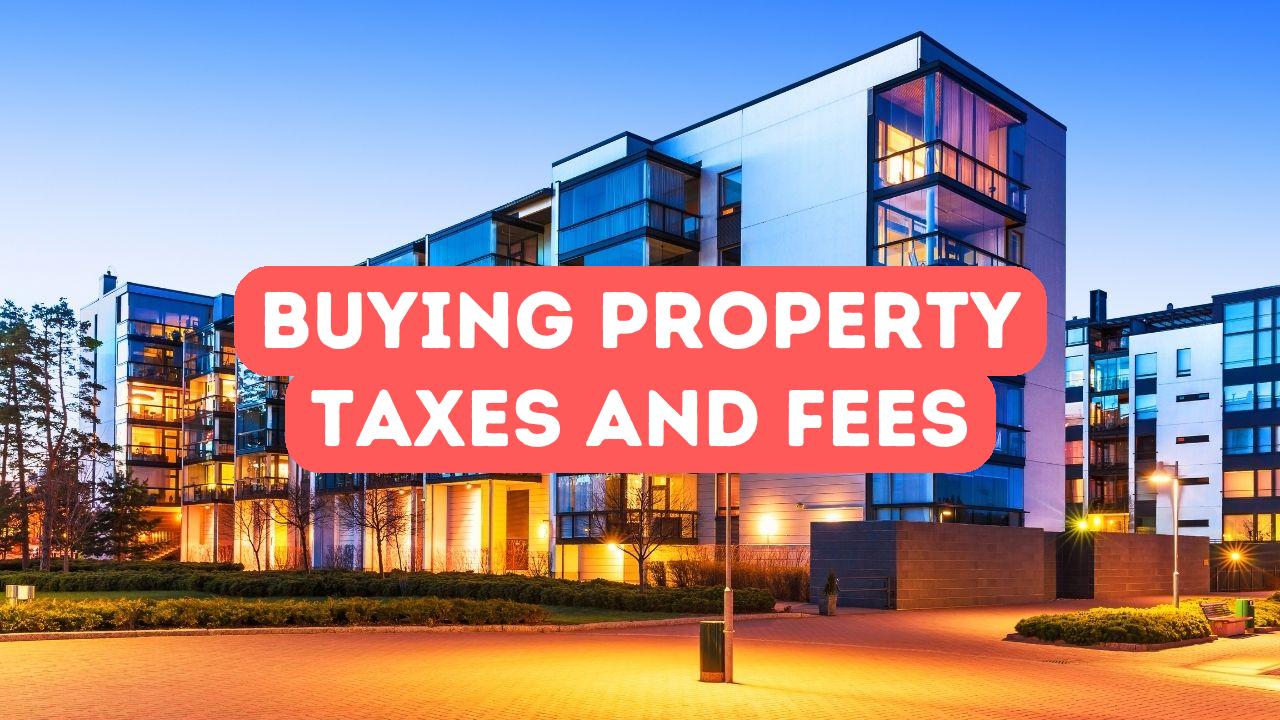 Taxes and Fees Associated with Buying Property in Turkey