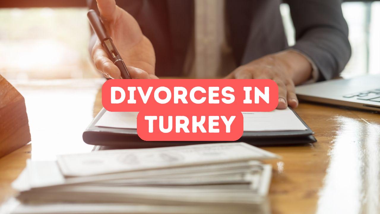 Divorce Proceedings in Turkey: A Guide for Expat Couples