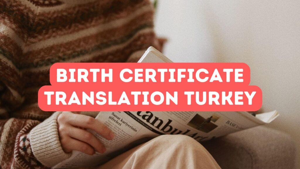 Cómo traducir su certificado de nacimiento en Turquía