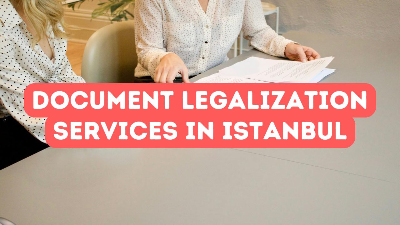 خدمات تصديق الوثائق في اسطنبول