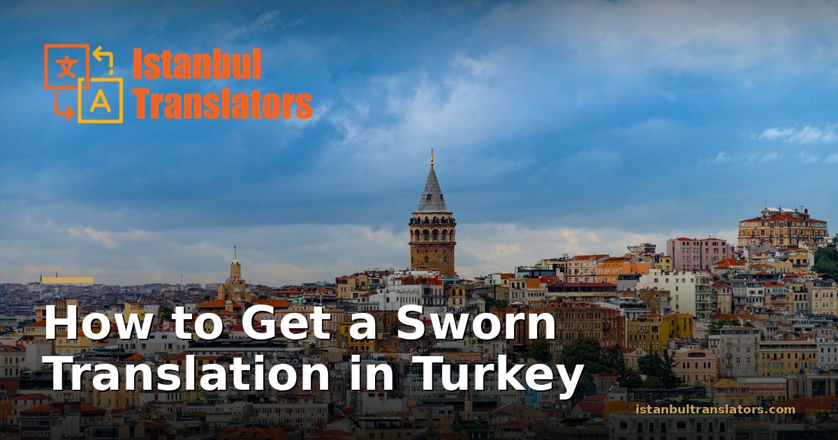 How to Get a Sworn Translation in Turkey