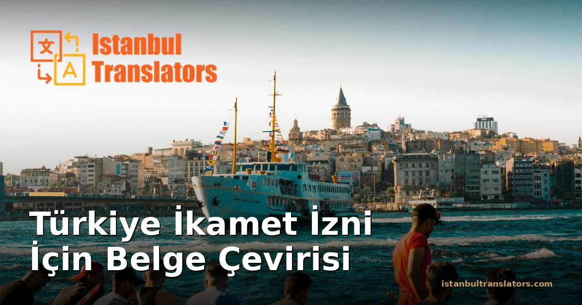 Türkiye İkamet İzni İçin Belge Çevirisi