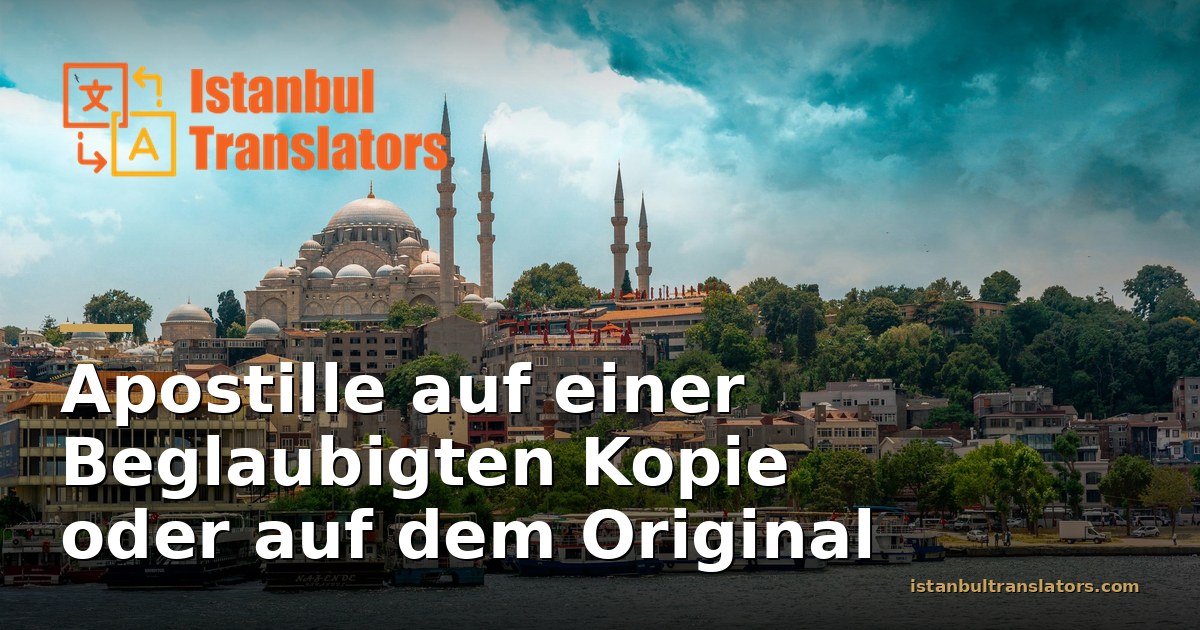 Apostille auf einer Beglaubigten Kopie oder auf dem Originaldokument