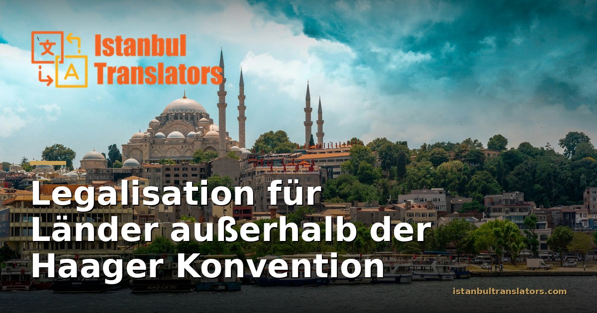 Legalisation für Länder außerhalb Haager Konvention: Die konsularische Kette erklärt