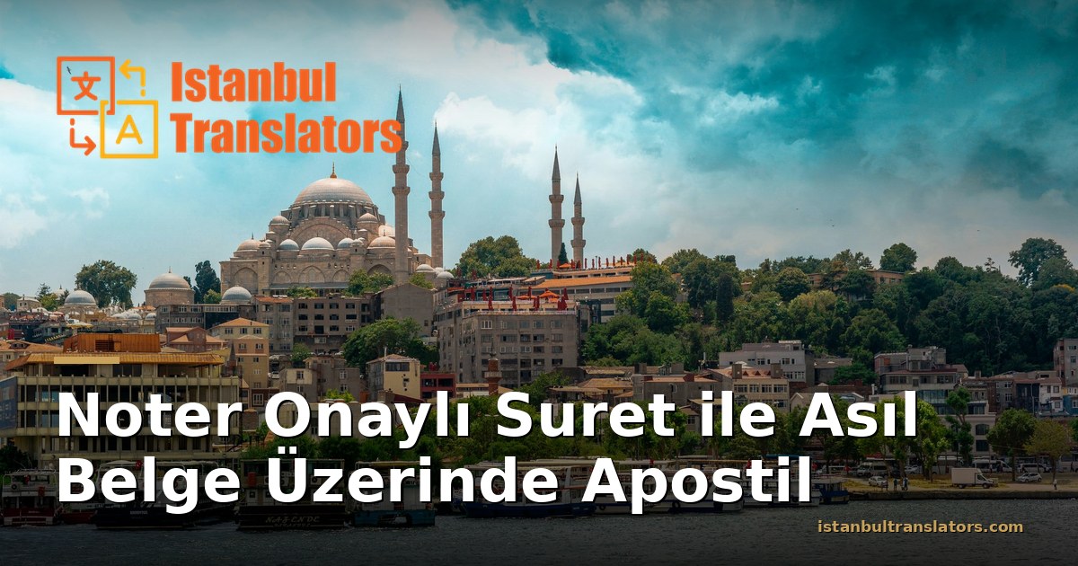 Noter Onaylı Suret ile Asıl Belge Üzerinde Apostil