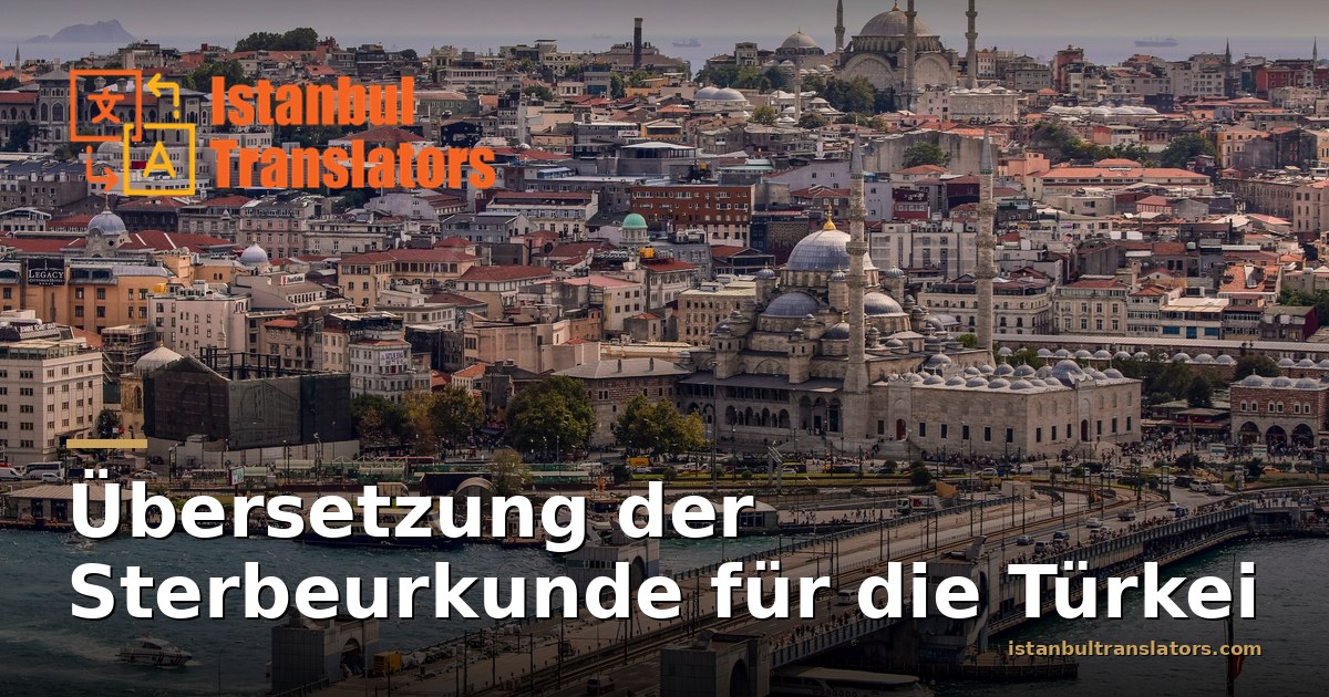 Übersetzung der Sterbeurkunde für die Türkei