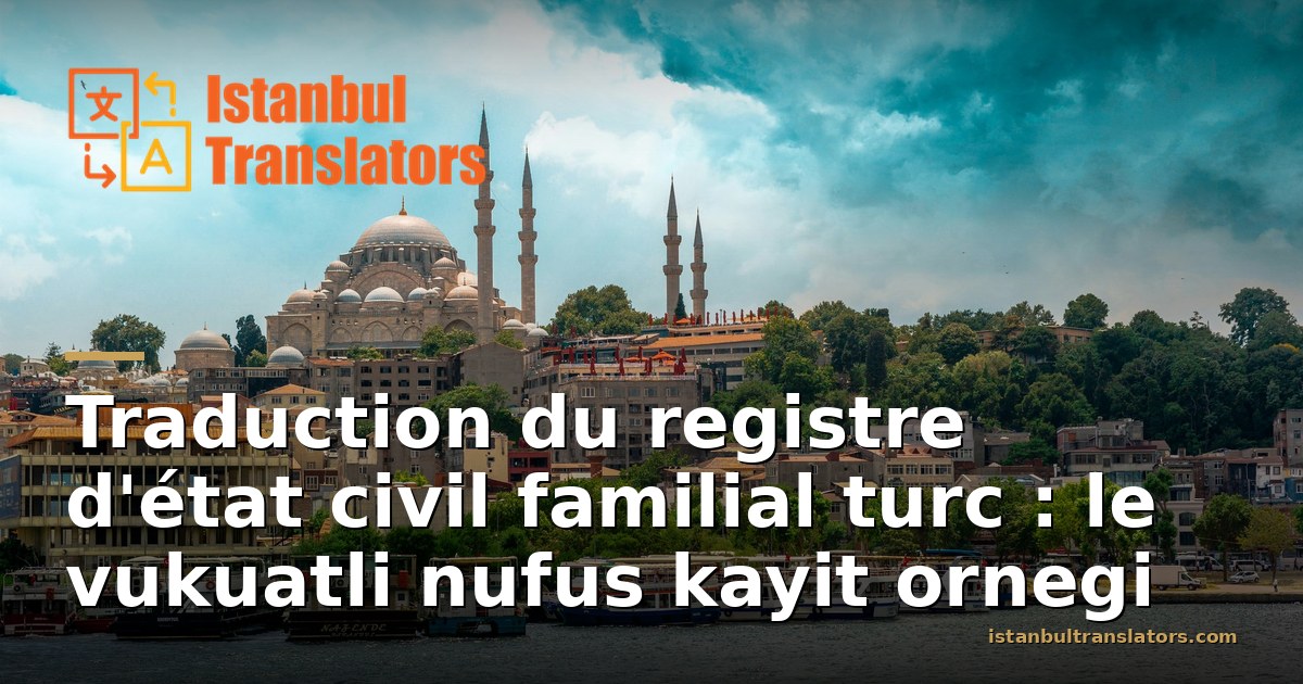 Traduction du registre d'état civil familial turc : le vukuatli nufus kayit ornegi